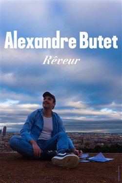 Affiche de Alexandre Butet dans Rêveur