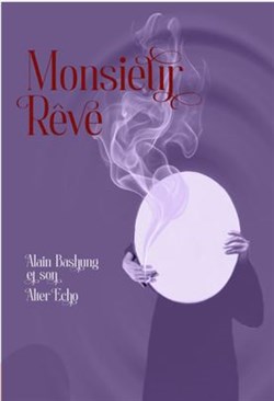 Affiche de Monsieur Rêve, Bashung et son alter echo