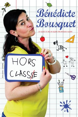 Affiche de Bénédicte Bousquet dans Hors classe
