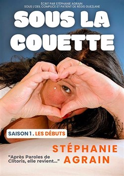 Affiche de Stéphanie Agrain dans Sous la couette