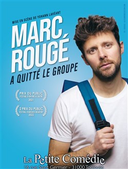 Affiche de Marc Rougé a quitté le groupe