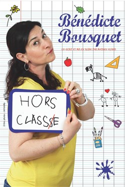 Affiche de Bénédicte Bousquet dans Hors Classe