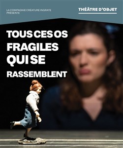Affiche de Tous ces os fragiles qui se rassemblent