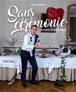 Affiche de Mickaël Bièche dans Sans cérémonie