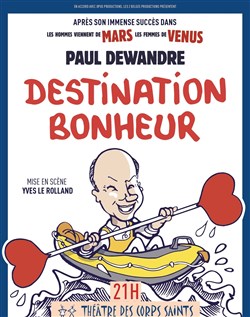 Affiche de Paul Dewandre dans Destination bonheur