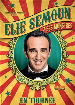 Affiche de Elie Semoun et ses monstres