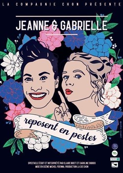 Affiche de Jeanne et Gabrielle reposent en pestes