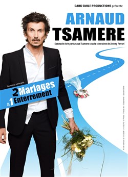 Affiche de Arnaud Tsamère dans 2 Mariages et 1 enterrement