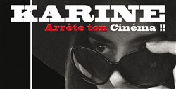 Affiche de Karine arrête ton cinema