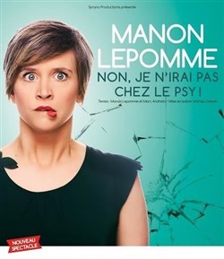 Affiche de Manon Lepomme dans Non, je n'irai pas chez le psy !