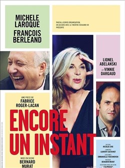 Affiche de Encore un instant | avec Michèle Laroque, François Berléand