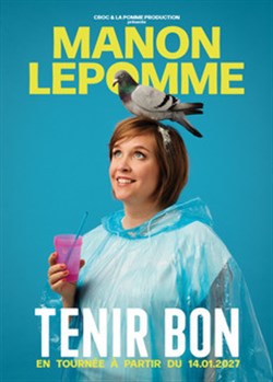 Affiche de Manon Lepomme dans Tenir bon