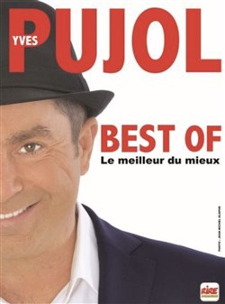 Affiche de Yves Pujol dans Best of, le meilleur du mieux