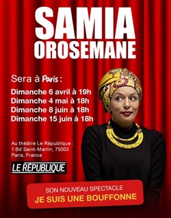 Affiche de Samia Orosemane dans Je suis une bouffonne