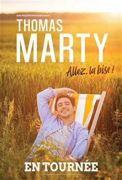 Affiche de Thomas Marty dans Allez, la bise !