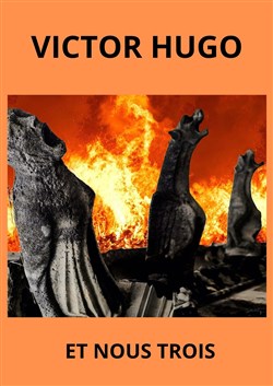 Affiche de Victor Hugo et nous trois