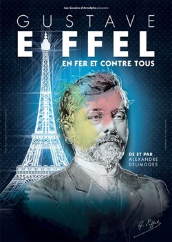 Affiche de Gustave Eiffel en Fer et contre tous