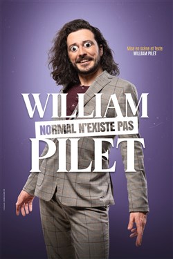Affiche de William Pilet dans Normal n'existe pas