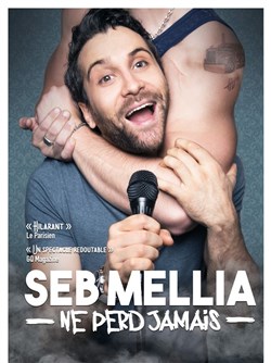 Affiche de Seb Mellia dans Ne perd jamais