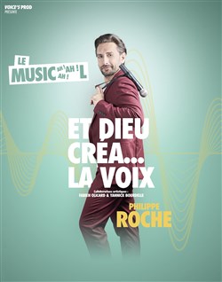 Affiche de Philippe Roche dans Et Dieu créa la voix