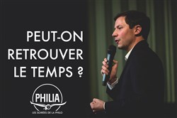 Affiche de Soirée de la Philo - Peut-on retrouver le temps ?