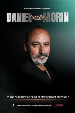 Affiche de Daniel Morin dans Certifié Morin