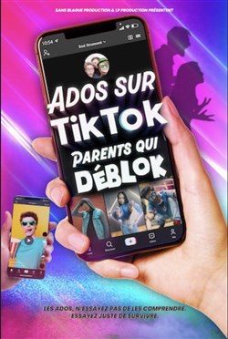 Affiche de Ados sur TikTok, parents qui déblok
