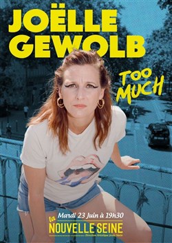 Affiche de Joëlle Gewolb dans Too Much
