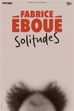 Affiche de Fabrice Éboué - Nouveau spectacle