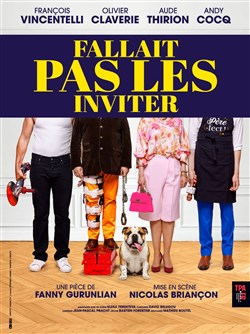 Affiche de Fallait pas les inviter