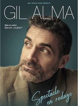 Affiche de Gil Alma | Nouveau spectacle en rodage