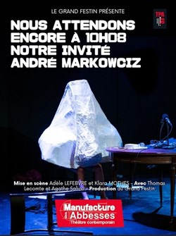 Affiche de Nous attendons encore à 10h08 notre invité André Markowicz