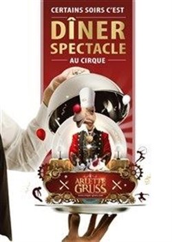 Affiche de Arlette Gruss Dîner-spectacle | à Lille