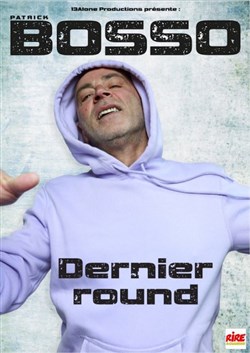 Affiche de Patrick Bosso dans Dernier round