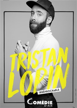 Affiche de Tristan Lopin dans Irréprochable