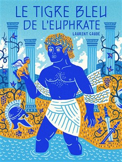 Affiche de Le tigre bleu de l'Euphrate