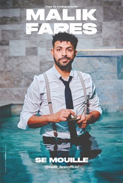 Affiche de Malik Fares se mouille