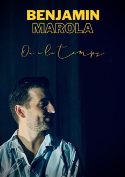 Affiche de Benjamin Marola dans On a le temps