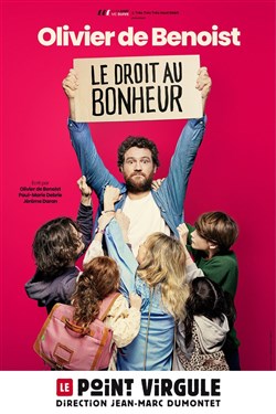 Affiche de Olivier de Benoist dans Le droit au bonheur