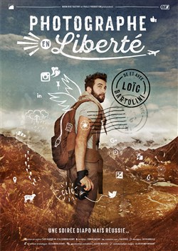 Affiche de Loïc Bartolini dans Photographe en Liberté