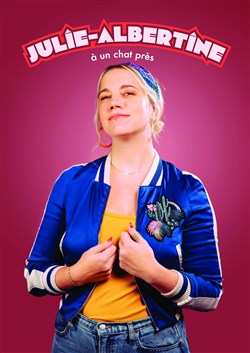 Affiche de Julie-Albertine dans à un chat près