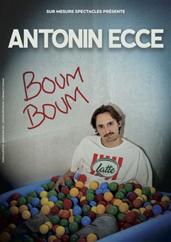 Affiche de Antonin Ecce dans Boum Boum