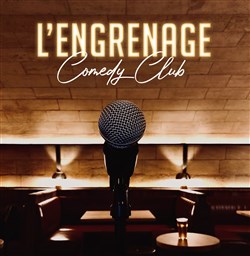 Affiche de L'Engrenage Comedy Club