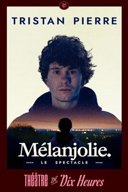 Affiche de Tristan Pierre dans Mélanjolie