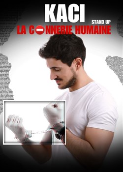 Affiche de Kaci dans La connerie humaine
