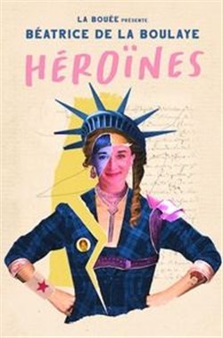 Affiche de Béatrice de la Boulaye dans Héroïnes