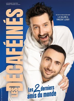 Affiche de Les Décaféinés dans Les 2 derniers amis du monde