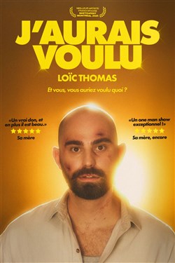 Affiche de Loïc Thomas dans J'aurais voulu