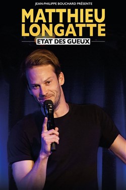Affiche de Matthieu Longatte dans Etat des gueux