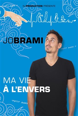 Affiche de Jo Brami dans Ma vie à l'envers